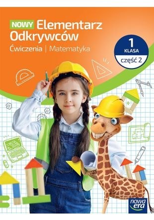 NOWY ELEMENTARZ ODKRYWCÓW Zeszyt ćwiczeń matematyka klasa 1 część 2 EDYCJA 2026