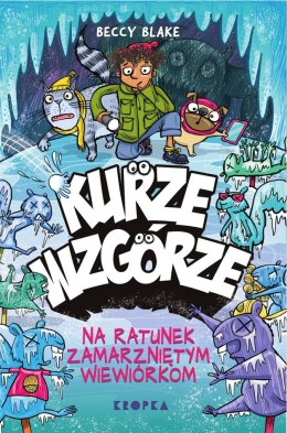 Na ratunek zamarzniętym wiewiórkom. Kurze wzgórze. Tom 2