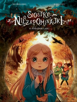Strażnik lasu. Siostry Niezapominajki. Tom 8