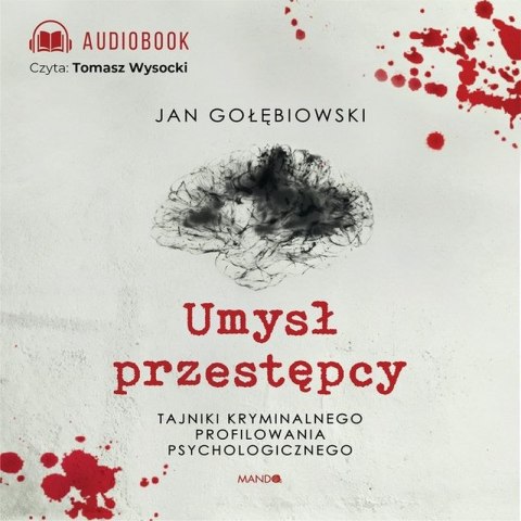 CD MP3 Umysł przestępcy. Tajniki kryminalnego profilowania psychologicznego CD MP3 Umysł przestępcy. Tajniki kryminalnego profilowania psychologicznego