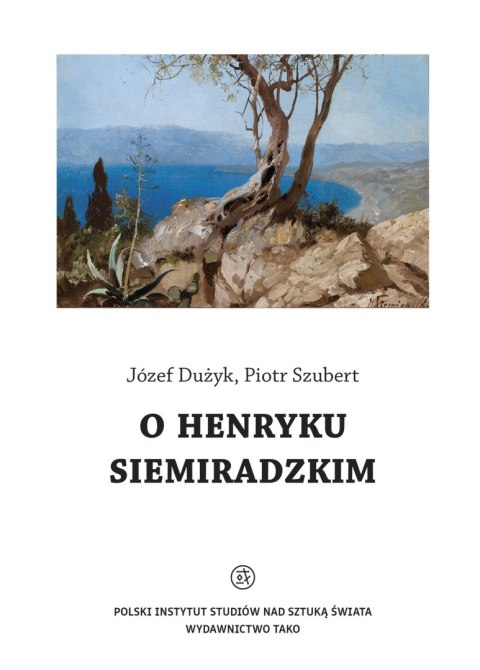 O Henryku Siemiradzkim O Henryku Siemiradzkim