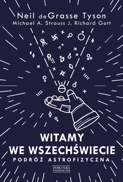 Witamy we Wszechświecie. Podróż astrofizyczna Witamy we Wszechświecie. Podróż astrofizyczna